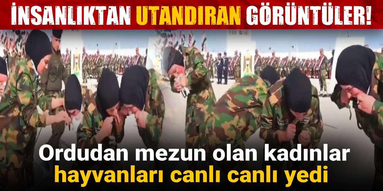 insanliktan utandiran goruntuler ordudan mezun olan kadinlar hayvanlari canli canli yedi FA7cgRTR