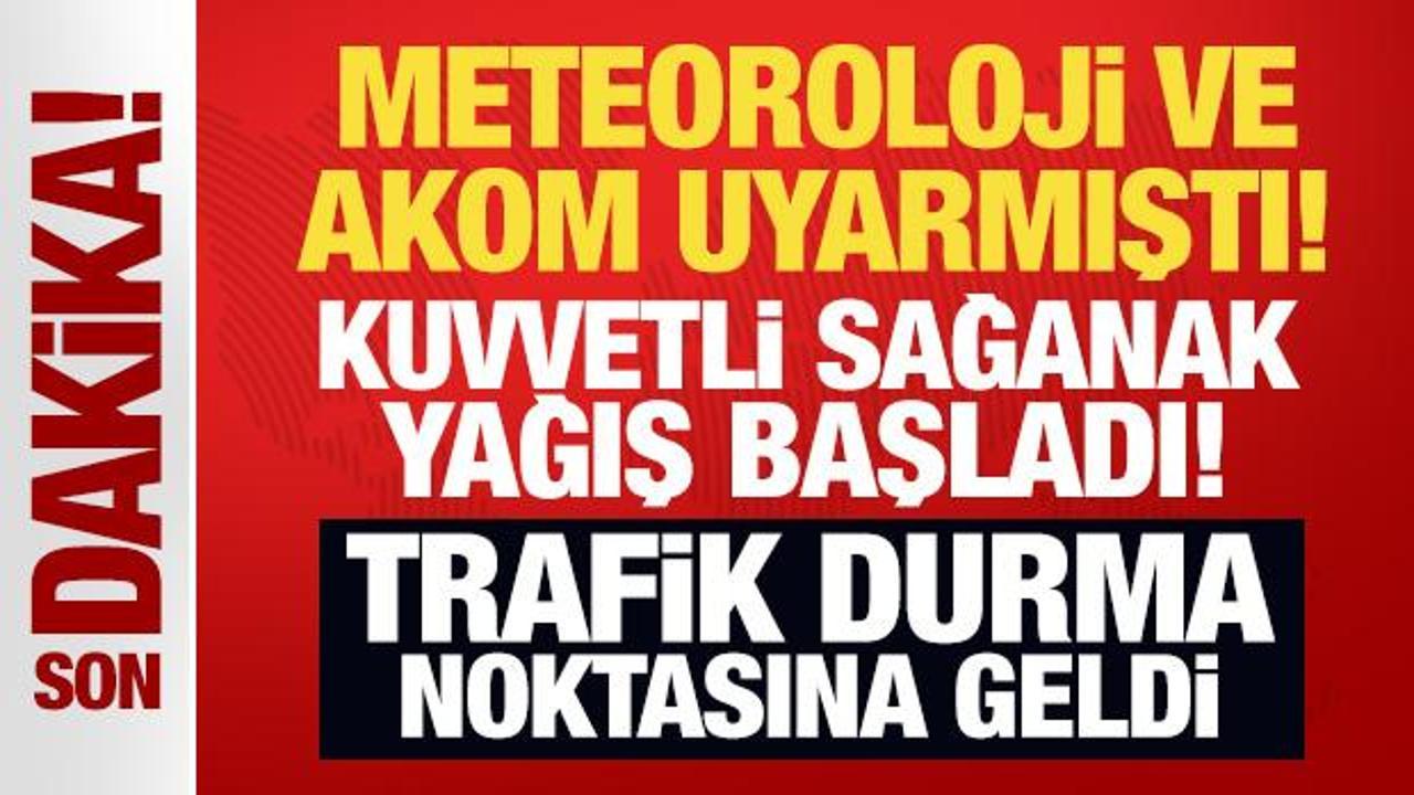 meteoroloji ve akom uyarmisti kuvvetli saganak yagis basladi trafik durma noktasinda 2aMviJxv.jpg